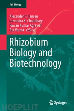 hansen alexander p. (curatore); choudhary devendra k. (curatore); agrawal pawan kumar (curatore); varma ajit (curatore) - rhizobium biology and biotechnology