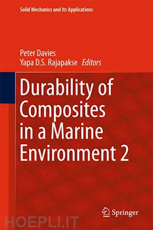 davies peter (curatore); rajapakse yapa d.s. (curatore) - durability of composites in a marine environment 2