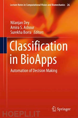 dey nilanjan (curatore); ashour amira s. (curatore); borra surekha (curatore) - classification in bioapps