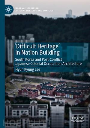 lee hyun kyung - 'difficult heritage' in nation building