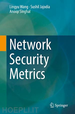 wang lingyu; jajodia sushil; singhal anoop - network security metrics