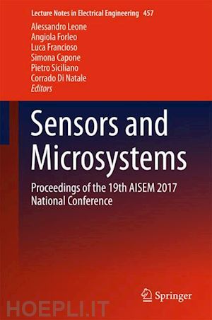 leone alessandro (curatore); forleo angiola (curatore); francioso luca (curatore); capone simona (curatore); siciliano pietro (curatore); di natale corrado (curatore) - sensors and microsystems