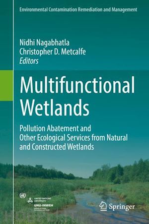 nagabhatla nidhi (curatore); metcalfe christopher d. (curatore) - multifunctional wetlands