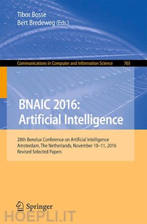 bosse tibor (curatore); bredeweg bert (curatore) - bnaic 2016: artificial intelligence