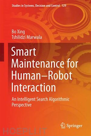 xing bo; marwala tshilidzi - smart maintenance for human–robot interaction