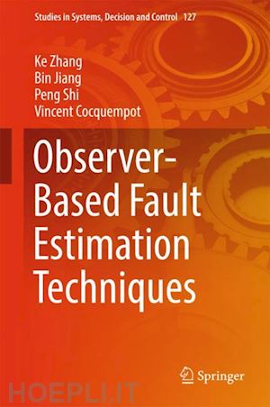 zhang ke; jiang bin; shi peng; cocquempot vincent - observer-based fault estimation techniques