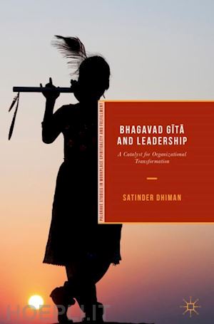 dhiman satinder - bhagavad gi¯ta¯ and leadership