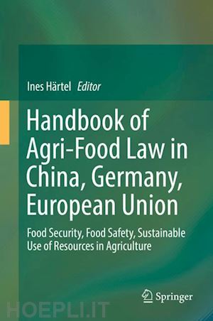 härtel ines (curatore) - handbook of agri-food law in china, germany, european union