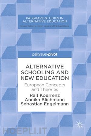 koerrenz ralf; blichmann annika; engelmann sebastian - alternative schooling and new education