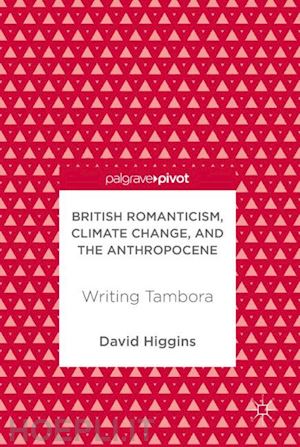 higgins david - british romanticism, climate change, and the anthropocene