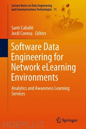 caballé santi (curatore); conesa jordi (curatore) - software data engineering for network elearning environments