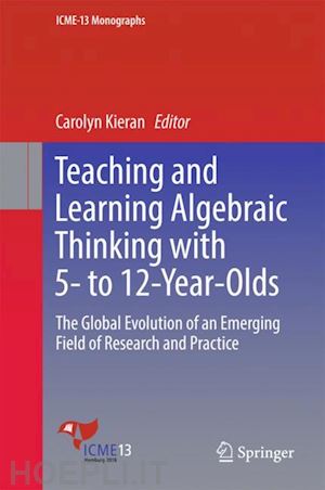 kieran carolyn (curatore) - teaching and learning algebraic thinking with 5- to 12-year-olds