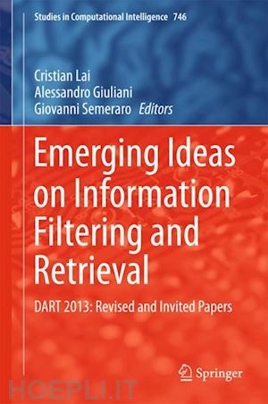 lai cristian (curatore); giuliani alessandro (curatore); semeraro giovanni (curatore) - emerging ideas on information filtering and retrieval