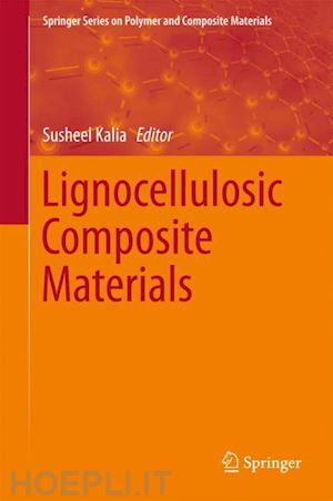 kalia susheel (curatore) - lignocellulosic composite materials