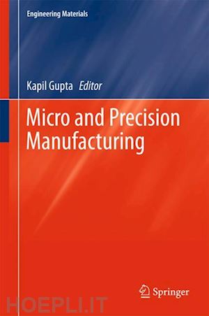 gupta kapil (curatore) - micro and precision manufacturing