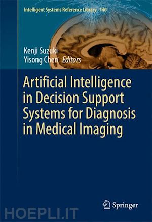 suzuki kenji (curatore); chen yisong (curatore) - artificial intelligence in decision support systems for diagnosis in medical imaging