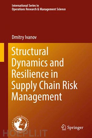 ivanov dmitry - structural dynamics and resilience in supply chain risk management