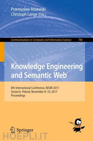 rózewski przemyslaw (curatore); lange christoph (curatore) - knowledge engineering and semantic web