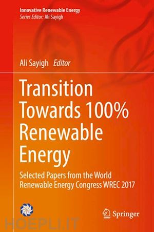 sayigh ali (curatore) - transition towards 100% renewable energy