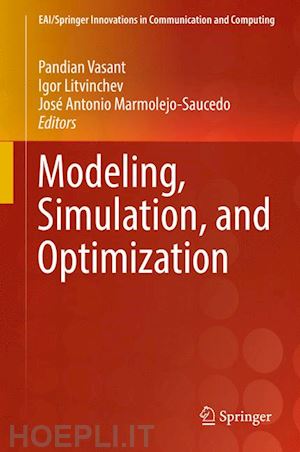 vasant pandian (curatore); litvinchev igor (curatore); marmolejo-saucedo josé antonio (curatore) - modeling, simulation, and optimization