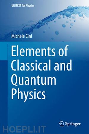 cini michele - elements of classical and quantum physics