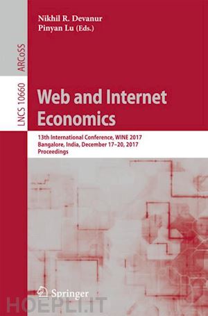 r. devanur nikhil (curatore); lu pinyan (curatore) - web and internet economics