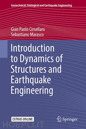cimellaro gian paolo; marasco sebastiano - introduction to dynamics of structures and earthquake engineering