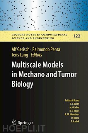 gerisch alf (curatore); penta raimondo (curatore); lang jens (curatore) - multiscale models in mechano and tumor biology