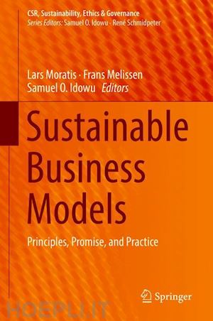 moratis lars (curatore); melissen frans (curatore); idowu samuel o. (curatore) - sustainable business models