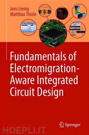 lienig jens; thiele matthias - fundamentals of electromigration-aware integrated circuit design