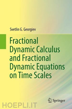 georgiev svetlin g. - fractional dynamic calculus and fractional dynamic equations on time scales