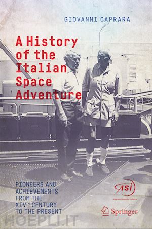 caprara giovanni - a history of the italian space adventure