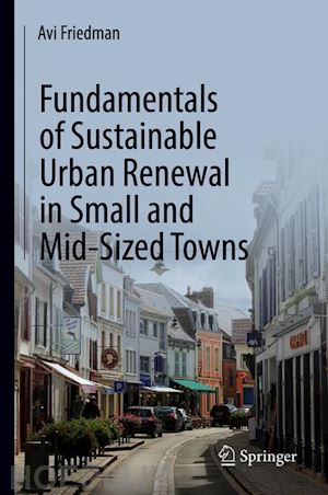 friedman avi - fundamentals of sustainable urban renewal in small and mid-sized towns