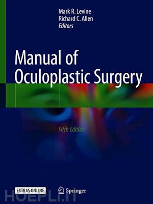 levine mark r. (curatore); allen richard c. (curatore) - manual of oculoplastic surgery