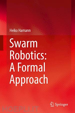 hamann heiko - swarm robotics: a formal approach