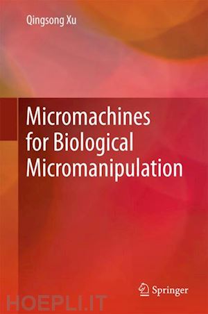 xu qingsong - micromachines for biological micromanipulation