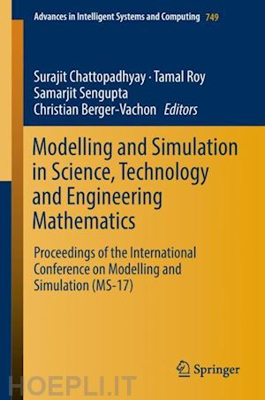 chattopadhyay surajit (curatore); roy tamal (curatore); sengupta samarjit (curatore); berger-vachon christian (curatore) - modelling and simulation in science, technology and engineering mathematics