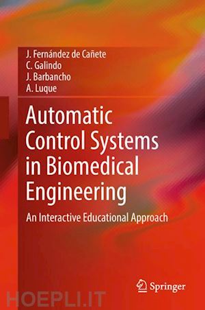 fernández de cañete j.; galindo c.; barbancho j.; luque a. - automatic control systems in biomedical engineering