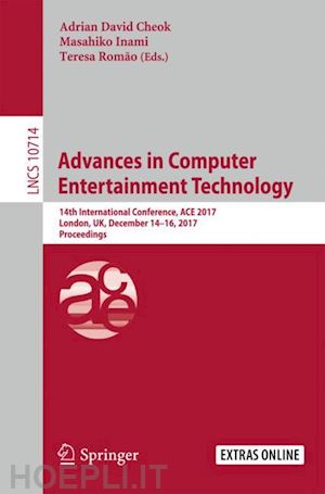 cheok adrian david (curatore); inami masahiko (curatore); romão teresa (curatore) - advances in computer entertainment technology