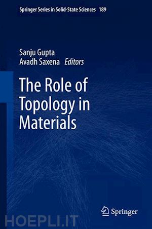 gupta sanju (curatore); saxena avadh (curatore) - the role of topology in materials