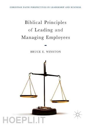 winston bruce e. - biblical principles of leading and managing employees