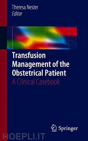 nester theresa (curatore) - transfusion management of the obstetrical patient