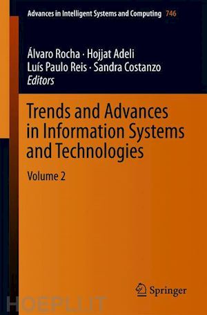 rocha Álvaro (curatore); adeli hojjat (curatore); reis luís paulo (curatore); costanzo sandra (curatore) - trends and advances in information systems and technologies