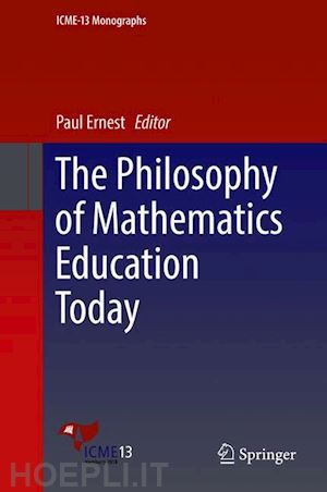 ernest paul (curatore) - the philosophy of mathematics education today