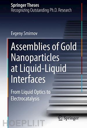 smirnov evgeny - assemblies of gold nanoparticles at liquid-liquid interfaces