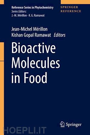 mérillon jean-michel (curatore); ramawat kishan gopal (curatore) - bioactive molecules in food