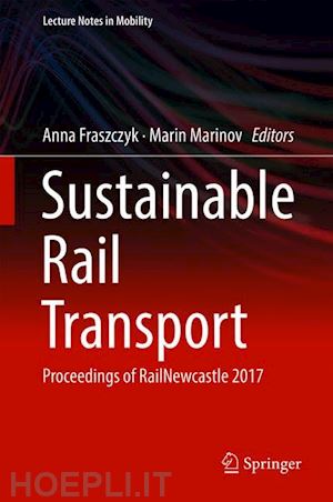 fraszczyk anna (curatore); marinov marin (curatore) - sustainable rail transport