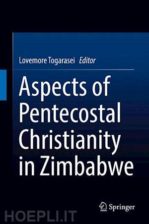 togarasei lovemore (curatore) - aspects of pentecostal christianity in zimbabwe