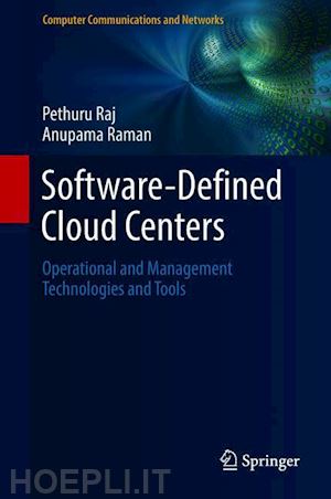 raj pethuru; raman anupama - software-defined cloud centers