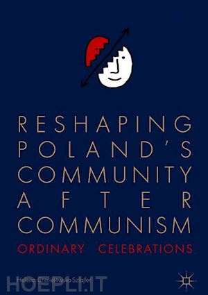 chmielewska-szlajfer helena - reshaping poland’s community after communism